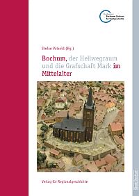 Buchcover von Bochum, der Hellwegraum und die Grafschaft Mark im Mittelalter