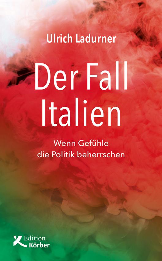 Buch "Der Fall Italien. Wenn Gefühle die Politik beherrschen"
