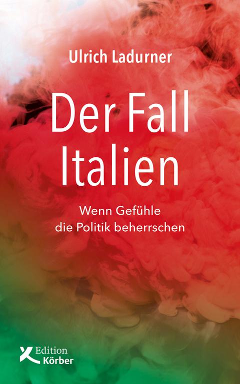 Buch "Der Fall Italien. Wenn Gefühle die Politik beherrschen"